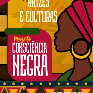 Imagem de capa para o Ebook Projeto Consciência negra: Raízes e Culturas: Celebrando a Consciência Negra