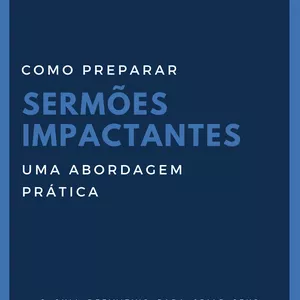 Imagem de capa para o Ebook COMO PREPARAR SERMÕES IMPACTANTES