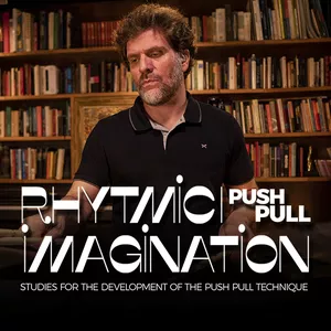 Cover image for Online course Rhythmic Imagination - Studies for the Development of the Push Pull Technique