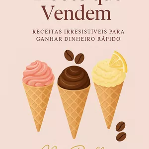 Imagem de capa para o Ebook Doces que Vendem: Receitas Irresistíveis para Ganhar Dinheiro Rápido