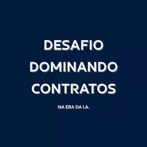 Imagem de capa para o Curso online Desafio Dominando Contratos: na Era da IA