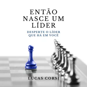 Imagem de capa para o Ebook Então Nasce um líder