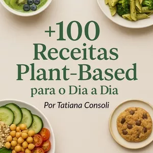 Imagem de capa para o Ebook Transforme sua alimentação: 100+ receitas plant-based nutritivas e deliciosas para o dia a dia