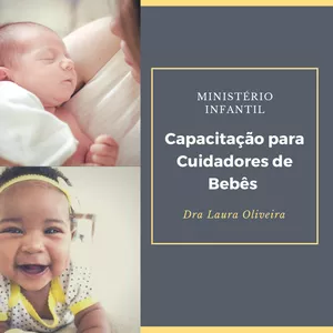 Imagem de capa para o Ebook Capacitação para cuidadores de bebês - MINISTÉRIO INFANTIL
