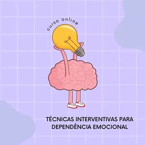 Imagem de capa para o Curso online TÉCNICAS INTERVENTIVAS PARA DEPENDÊNCIA EMOCIONAL