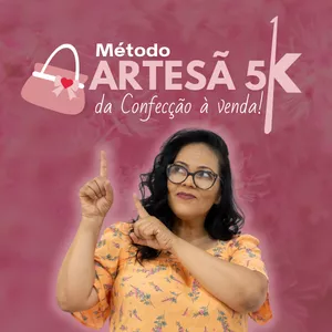 Imagem de capa para o Curso online Método Artesã 5k: Da Confecção à Venda!