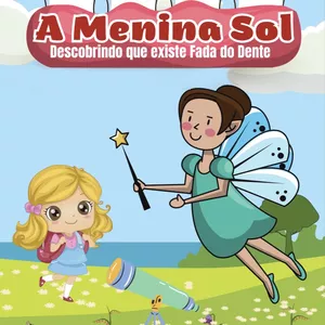 Imagem de capa para o Ebook Descobrindo que existe Fada do Dente - Vencendo o medo do Dentista