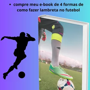 Imagem de capa para o Ebook 4 formas de como fazer lambreta no futebol