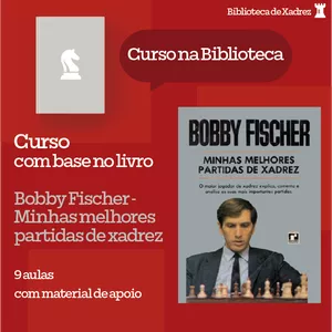 Imagem do curso Curso de Xadrez - Melhores Partidas de Bobby Fischer