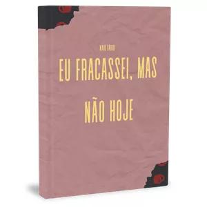 Imagem de capa para o Ebook Eu Fracassei, mas não hoje 