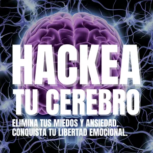 Imagen de portada para Evento online HACKEA TU CEREBRO Y CONQUISTA TU LIBERTAD EMOCIONAL