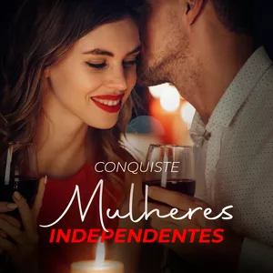 Imagem de capa para o Ebook Conquiste Mulheres Independentes