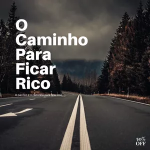 O caminho para ficar rico