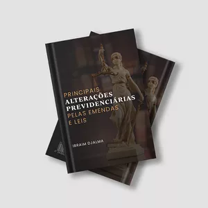 Imagem de capa para o Ebook Principais Alterações Previdenciárias Pelas Emendas e Leis