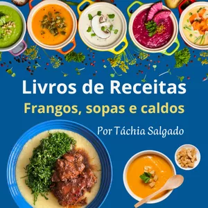 Imagem de capa para o Ebook Livro de frangos + livro bônus de sopas e caldos