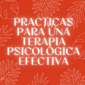 Imagen de portada para Ebook PRACTICAS PARA UNA TERAPIA PSICOLÓGICA EFECTIVA