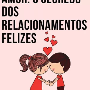 Imagem de capa para o Ebook A CHAVE PARA O AMOR: O Segredo dos Relacionamentos Felizes