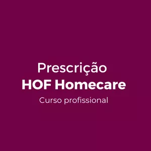 Imagem de capa para o Curso online Prescrição HOF Homecare