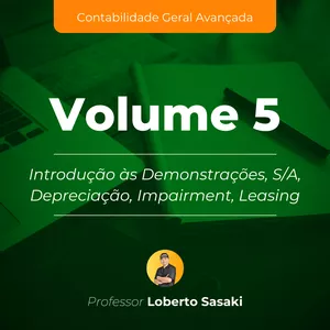 Imagem do curso Volume 5 | Introdução às Demonstrações, S/A, Depreciação, Impairment, Leasing | Loberto Sasaki