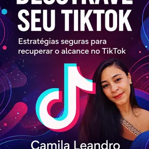 Imagem de capa para o Ebook Destrave seu TIKTOK