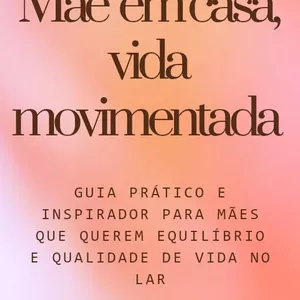 Imagem de capa para o Ebook Mãe em casa, vida movimentada
