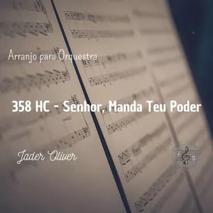 Imagem de capa para o Ebook Arranjo e Orquestração - 358 HC - Senhor, Manda Teu Poder