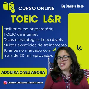 Imagem de Curso Online TOEIC - Listening & Reading - By Daniela Rosa criado por Centro Cultural Daniela Rosa na hotmart