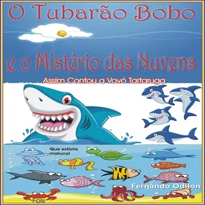 Imagem de capa para o Ebook O Tubarão Bobo e o Mistério das Nuvens