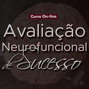 Imagem de capa para o Curso online Avaliação Neurofuncional de Sucesso