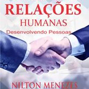 Imagem de capa para o Ebook O Poder Transformador das Relações Humanas