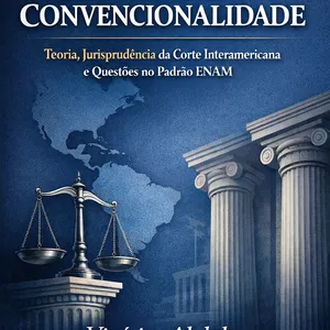 Imagem de capa para o Ebook Controle de Convencionalidade – Teoria, Jurisprudência e Questões para ENAM e Magistratura