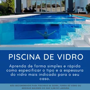 Imagem de capa para o Curso online Piscina de Vidro, Aprenda a calcular qual o vidro mais indicado para a sua piscina!