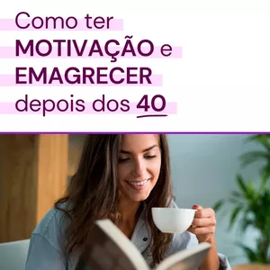 Imagem de capa para o Ebook E-book Como ter motivação e emagrecer depois dos 40