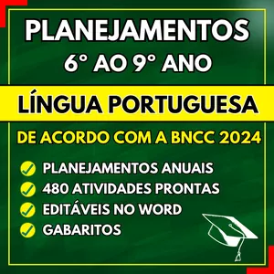Curso LÍNGUA PORTUGUESA - Planejamentos do 6º ao 9º ano - BNCC 2024
