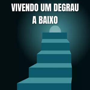 Imagem de capa para o Ebook Vivendo um degrau abaixo - Um guia prático para saúde financeira