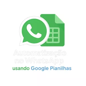 Imagem de capa para o Curso online AUTOMATIZAÇÃO DE WHATSAPP COM O GOOGLE PLANILHAS