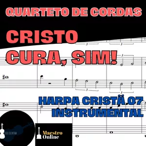 Imagem de capa para o Ebook Cristo Cura, Sim! - Partitura (Quarteto de Cordas)