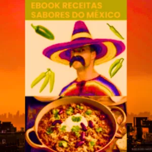 Imagem de capa para o Ebook EBOOK RECEITAS SABORES DO MÉXICO.