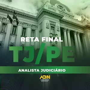 Imagem de capa para o Curso online Reta Final TJ/PE - Analista Judiciário
