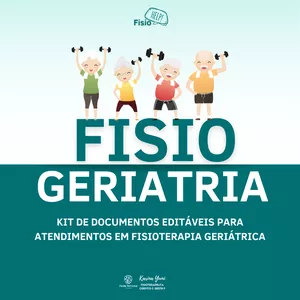 Imagem de capa para o Ebook FISIO GERIATRIA - Kit de documentos editáveis para atendimentos de fisioterapia em Geriatria.