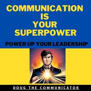 Cover image for Ebook Communication is your Superpower