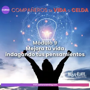 Imagen de portada para Curso online El Curso CVC Módulo 9 – Mejora tu vida indagando tus pensamientos – Módulo individual