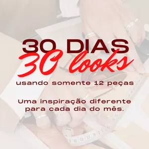 Imagem de capa para o Ebook 30 dias, 30 looks usando somente 12 peças - Uma inspiração diferente para cada dia do mês. 