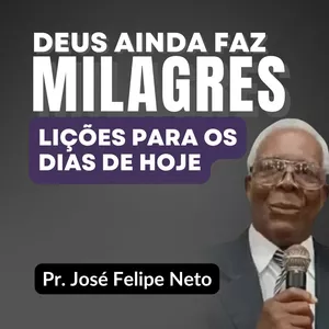Imagem de capa para o Curso online DEUS AINDA FAZ MILAGRES: lições para os dias de hoje