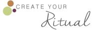 Create Your Ritual