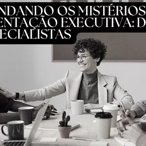 Imagem de capa para o Ebook Desvendando os Mistérios da Apresentação Executiva: Dicas de Especialistas