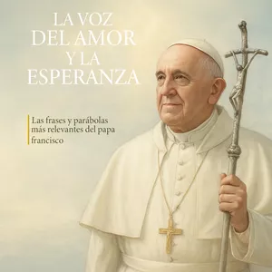 Imagen de portada para Ebook La voz del amor y la esperanza: Las frases y parábolas más relevantes del Papa Francisco