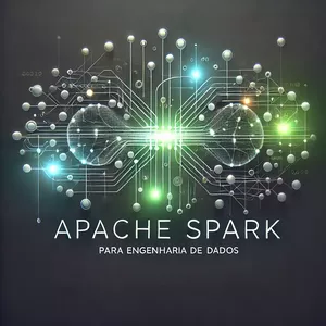 Imagem de capa para o Curso online Apache Spark para Engenharia de Dados
