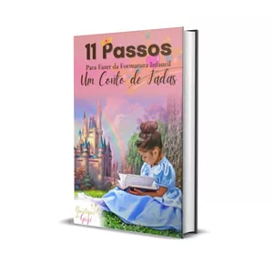 Imagem de capa para o Ebook 11 Passos para fazer da Formatura Infantil um Conto de Fadas