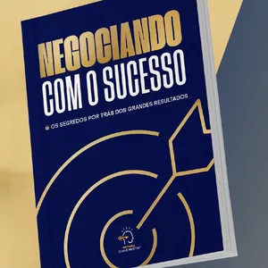 Imagem de capa para o Curso online NEGOCIANDO COM O SUCESSO: Os segredos por trás dos grandes resultados.